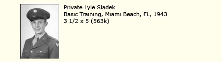 PRIVATE LYLE SLADEK, BASIC TRAINING, MIAMI BEACH, FLORIDA, 1943